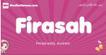 Firasah arabic girls name and meaning, quranic girls name Firasah