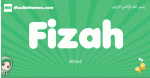 Fizah arabic girl name and meaning, quranic girls name Fizah