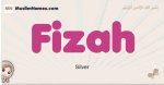 Fizah muslim girls name and meaning, islamic girls name Fizah