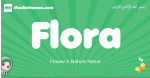 Flora arabic girl name and meaning, quranic girls name Flora