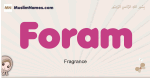 Foram muslim girls name and meaning, islamic girls name Foram