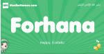 Forhana arabic girl name and meaning, quranic girls name Forhana
