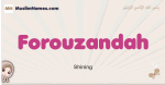Forouzandah muslim girls name and meaning, islamic girls name Forouzandah
