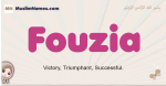 Fouzia muslim girls name and meaning, islamic girls name Fouzia