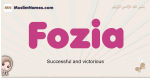 Fozia muslim girls name and meaning, islamic girls name Fozia
