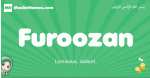 Furoozan arabic girl name and meaning, quranic girls name Furoozan