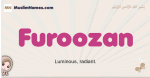 Furoozan muslim girls name and meaning, islamic girls name Furoozan