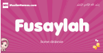 Fusaylah arabic girls name and meaning, muslim girl name Fusaylah