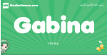 Gabina arabic girl name and meaning, quranic girls name Gabina