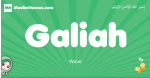 Galiah arabic girl name and meaning, quranic girls name Galiah