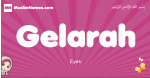 Gelarah arabic girls name and meaning, muslim girl name Gelarah