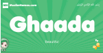 Ghaada arabic girl name and meaning, quranic girls name Ghaada