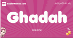 Ghadah arabic girls name and meaning, muslim girl name Ghadah