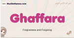 Ghaffara muslim girls name and meaning, islamic girls name Ghaffara