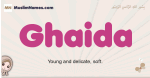 Ghaida muslim girls name and meaning, islamic girls name Ghaida