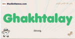 Ghakhtalay muslim boys name and meaning, islamic boys name Ghakhtalay