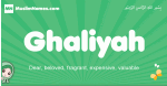 Ghaliyah arabic girl name and meaning, quranic girls name Ghaliyah