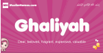 Ghaliyah arabic girls name and meaning, muslim girl name Ghaliyah
