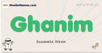 Ghanim muslim boys name and meaning, islamic boys name Ghanim