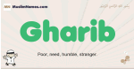 Gharib muslim boys name and meaning, islamic boys name Gharib