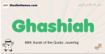 Ghashiah muslim boys name and meaning, islamic boys name Ghashiah