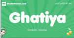 Ghatiya arabic girl name and meaning, quranic girls name Ghatiya