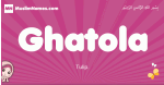 Ghatola arabic girls name and meaning, muslim girl name Ghatola