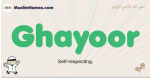 Ghayoor muslim boys name and meaning, islamic boys name Ghayoor