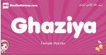 Ghaziya arabic girls name and meaning, muslim girl name Ghaziya