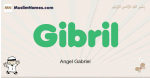 Gibril muslim boys name and meaning, islamic boys name Gibril