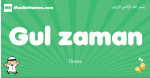 Gul-zaman arabic boys name and meaning, quranic boys name Gul-zaman
