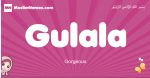 Gulala arabic girls name and meaning, muslim girl name Gulala
