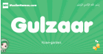 Gulzaar arabic girl name and meaning, quranic girls name Gulzaar