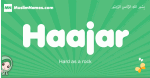Haajar arabic girl name and meaning, quranic girls name Haajar