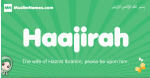 Haajirah arabic girl name and meaning, quranic girls name Haajirah