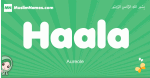 Haala arabic girl name and meaning, quranic girls name Haala