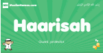 Haarisah arabic boys name and meaning, quranic boys name Haarisah