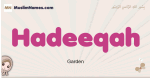 Hadeeqah muslim girls name and meaning, islamic girls name Hadeeqah