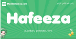 Hafeeza arabic girl name and meaning, quranic girls name Hafeeza