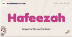 Hafeezah muslim girls name and meaning, islamic girls name Hafeezah