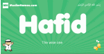 Hafid arabic boys name and meaning, quranic boys name Hafid