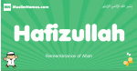 Hafizullah arabic boys name and meaning, quranic boys name Hafizullah
