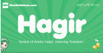 Hagir arabic girl name and meaning, quranic girls name Hagir