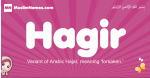 Hagir arabic girls name and meaning, muslim girl name Hagir