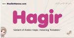Hagir muslim girls name and meaning, islamic girls name Hagir