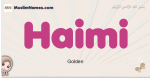 Haimi muslim girls name and meaning, islamic girls name Haimi