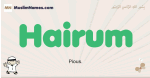 Hairum muslim boys name and meaning, islamic boys name Hairum
