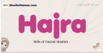 Hajra muslim girls name and meaning, islamic girls name Hajra