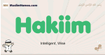 Hakiim muslim boys name and meaning, islamic boys name Hakiim