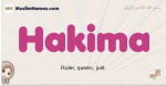 Hakima muslim girls name and meaning, islamic girls name Hakima
